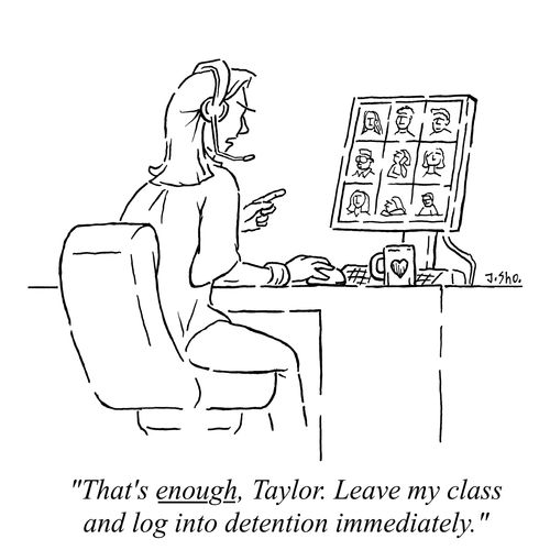 "That's enough, Taylor. Leave my class and log into detention immediately."