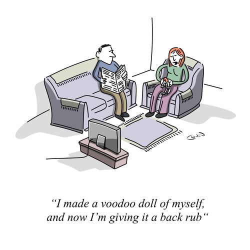 "I made a voodoo doll of myself, and now I'm giving it a back rub."
