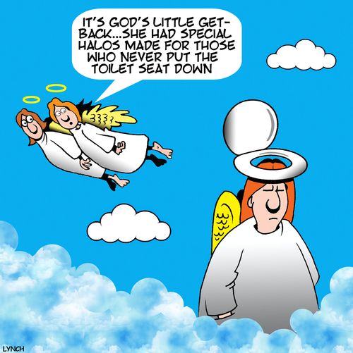 "It's god's little get-back.... She had special haloes made for those who never put down the toilet seat."