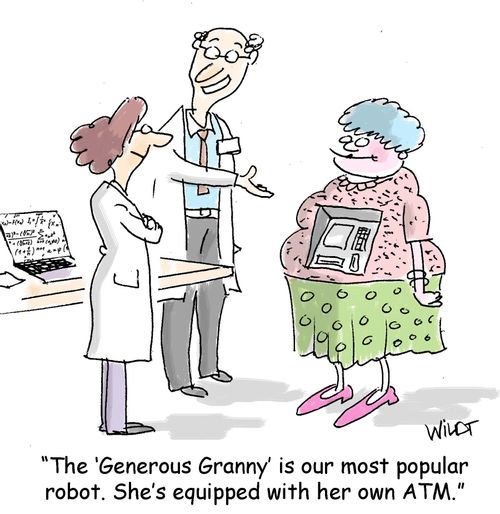 "The 'Generous Granny' is our most popular robot. She's equipped with her own ATM."