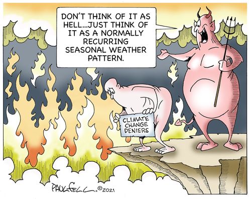 "Don't think of it as hell. . . just think of it as a normally recurring seasonal weather pattern."