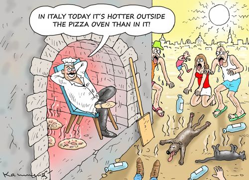 "In Italy today it's hotter outside the pizza oven than in it!"