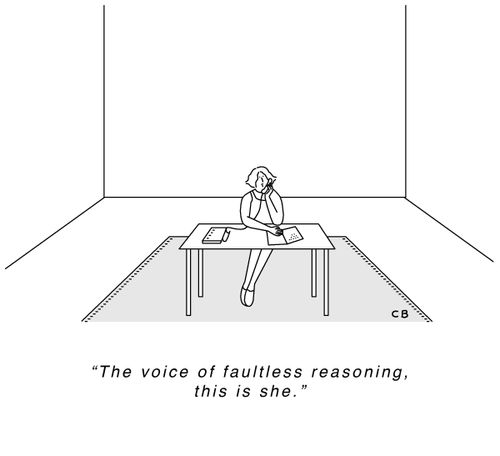 "The voice of faultless reasoning, this is she."