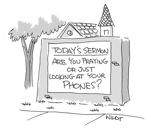 Today's Sermon: Are You Praying Or Just Looking At Your Phones?