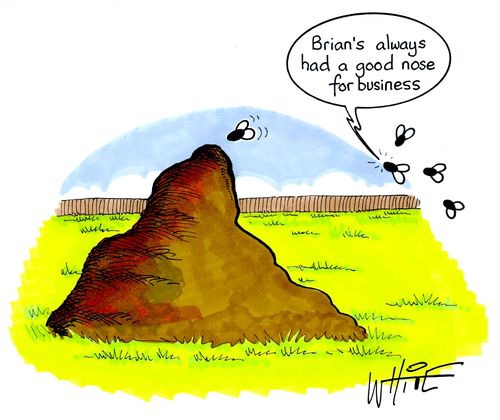 "Brian's always had a good nose for business."