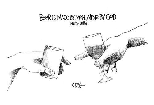 Beer is made by men, wine by god.