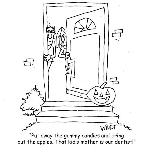"Put away the gummy candies and bring out the apples. The kid's mother is our dentist!"