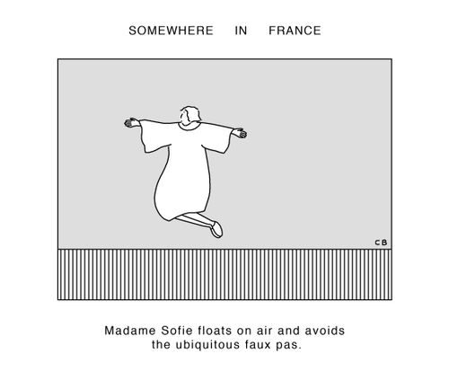 Somewhere In France: Madame Sofie floats on air and avoids the ubiquitous faux pas.