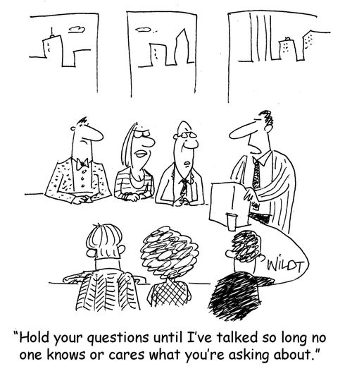 "Hold your questions until I've talked so long no one knows or cares what you're asking about."