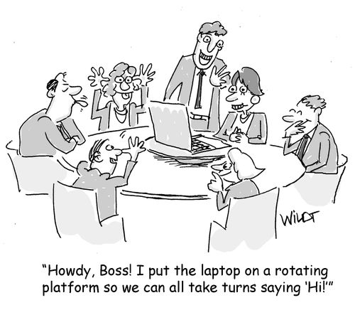 "Howdy, Boss! I put the laptop on a rotating platform so we can all take turns saying 'Hi'!"