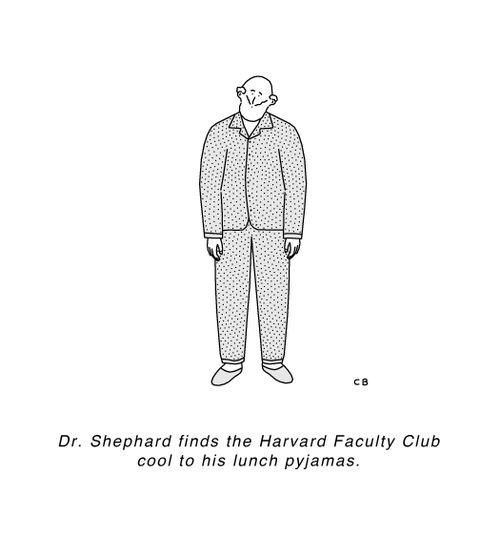Dr. Shepard finds the Harvard Faculty Club cool to his lunch pyjamas.