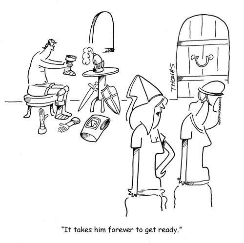 "It takes him forever to get ready."