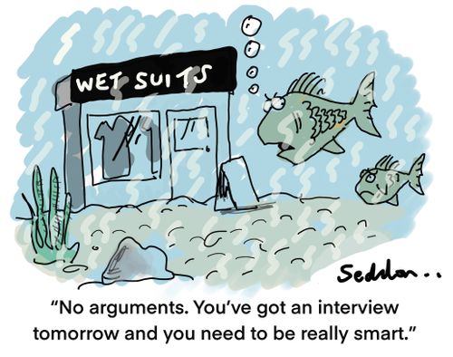 "No arguments. You've got an interview tomorrow and you need to be really smart."