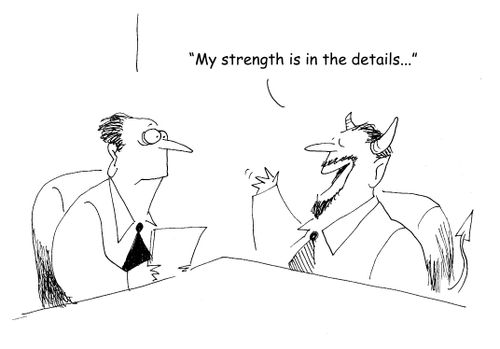 "My strength is in the details..."