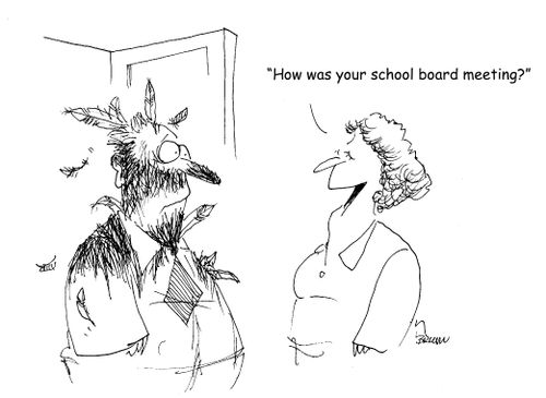 "How was your school board meeting?"