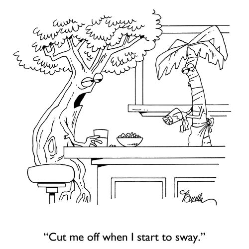 "Cut me off when I start to sway."