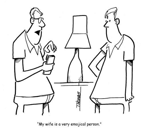 "My wife is a very emojical person."