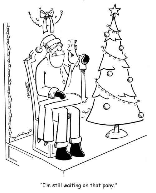 "I'm still waiting on that pony."