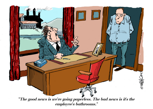"The good news is we're going paperless. The bad news is it's the employee's bathrooms."