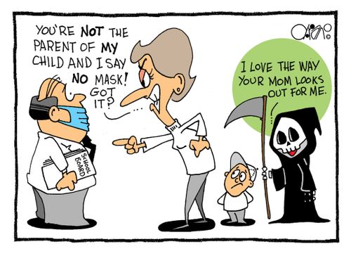 "You're not the parent of my child and I say no mask! Got it?"