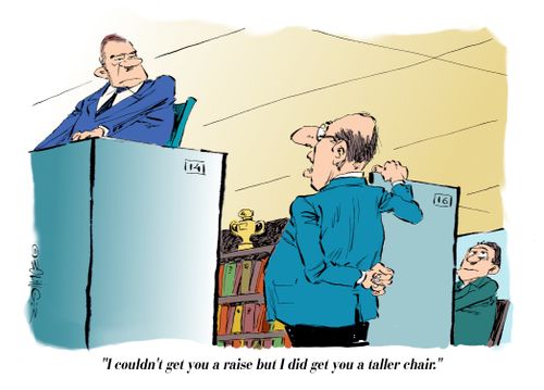 "I couldn't get you a raise but I did get you a taller chair."