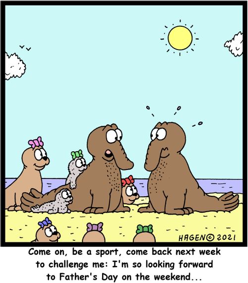 "Come on, be a sport, come back next week to challenge me: I'm so looking forward to Father's Day on the weekend. . ."