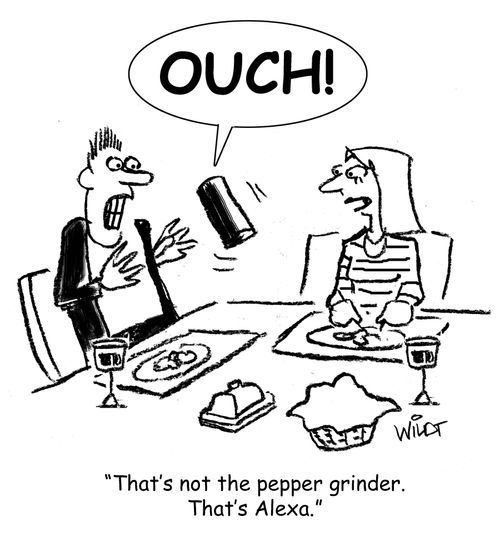 "That's not the pepper grinder. That's Alexa."