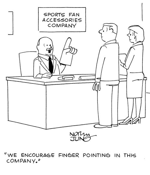 "We encourage finger pointing in this company."