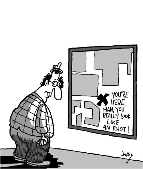 You're Here. Man, You Really Look Like An Idiot!