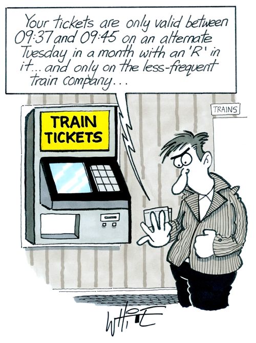 "Your tickets are only valid between 9:37 and 09:45 on an alternate Tuesday in a month with an 'R' in it. . . and only on the less-frequent train company. . ."