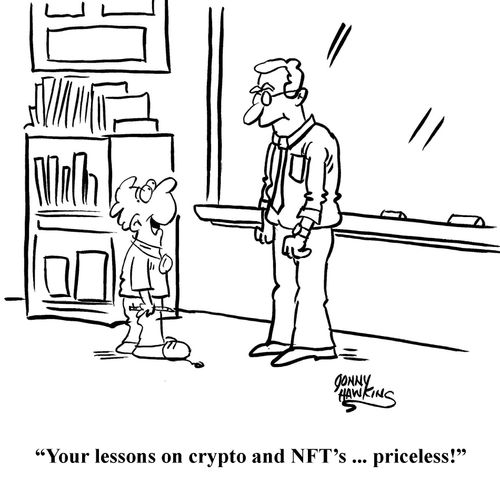"Your lessons on crypto and NFT's. . . priceless!"