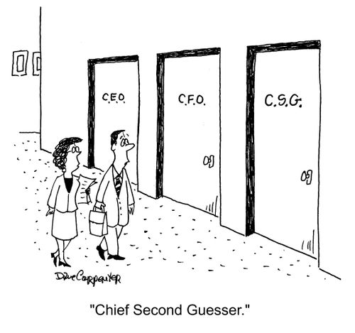 "Chief Second Guesser."