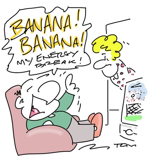 "Banana! Banana! My energy break!"