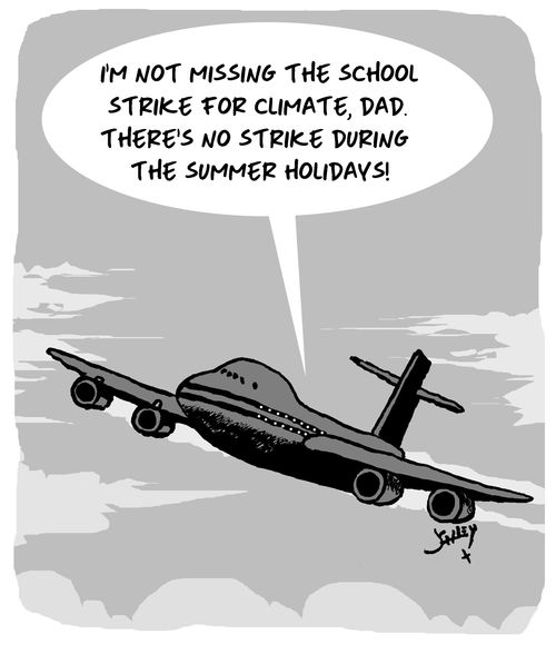 "I'm not missing the school strike for climate, Dad. There's no strike during the summer holidays!"