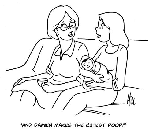 "And Damien makes the cutest poop!""