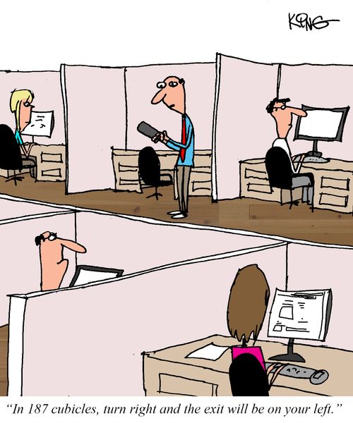 "In 187 cubicles, turn right and the exit will be on your left."