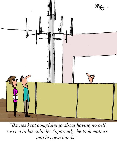 "Barnes kept complaining about having no cell service in his cubicle. Apparently, he took matters into his own hands."