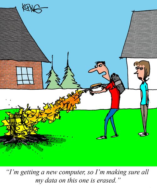 "I'm getting a new computer, so I'm making sure all my data on this one is erased."