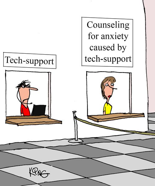 Tech Support/Counseling for Anxiety caused by tech-support.