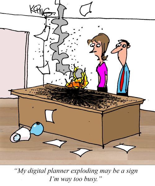 "My digital planner exploding may be a sign I'm way too busy."