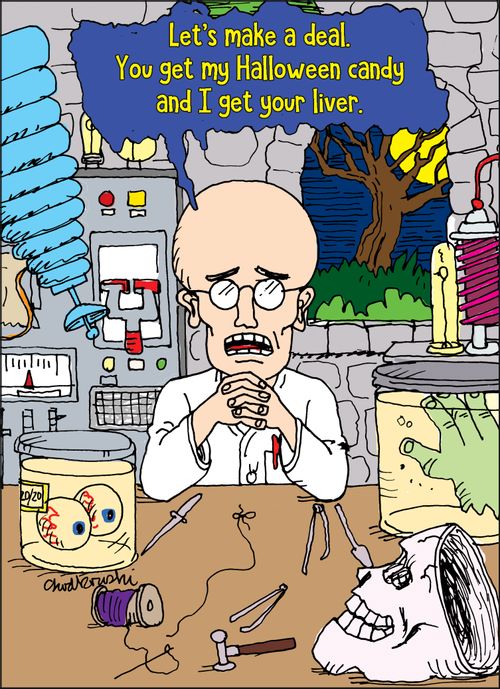 "Let's make a deal. You get my Halloween candy and I get your liver."