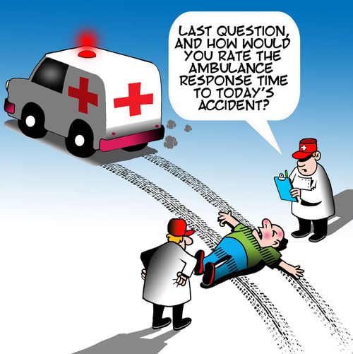 "Last question, and how would you rate the ambulance response time to today's accident?"