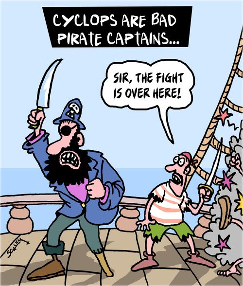 Cyclops are bad pirate captains. . .