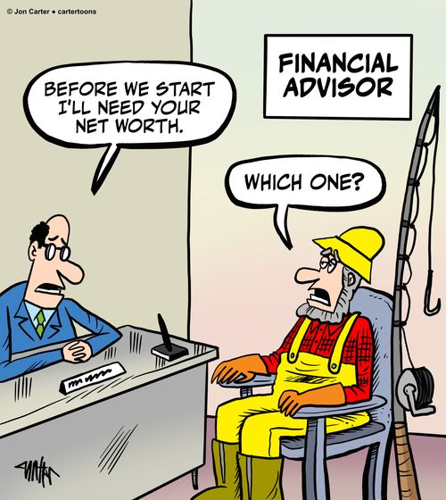 "Before we start I'll need your net worth."