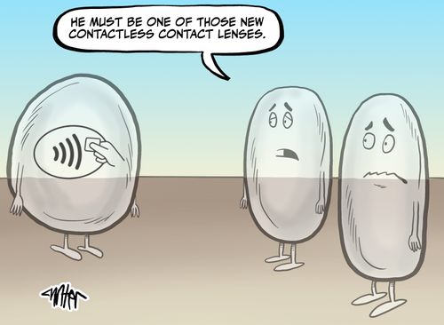 "He must be one of those new contactless contact lenses."