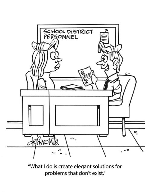  "What I do is create elegant solutions for problems that don't exist."