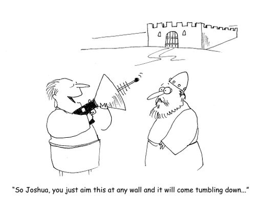  "So Joshua, you just aim this at any wall and it will come tumbling down..."