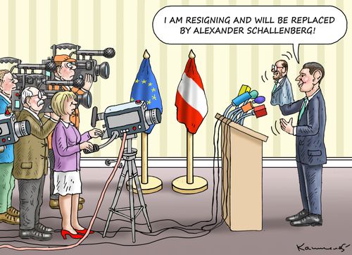 "I am resigning and will be replaced by Alexander Schallenberg!"