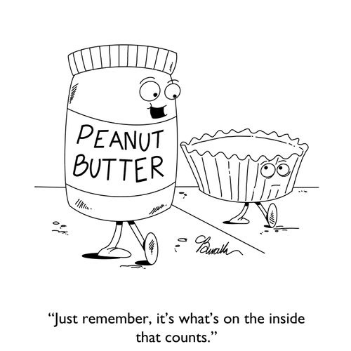 "Just remember, it's what's on the inside that counts."