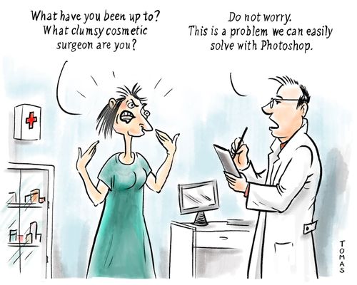 "What have you been up to? What clumsy cosmetic surgeon are you?"